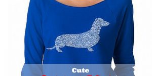 Cute Dachshund T Shirts for Women